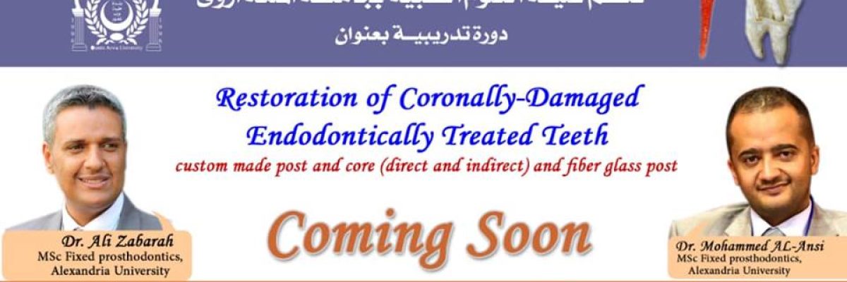 دورة-تدريبيه-بعنوان-_Restoration-of-Coronally-Damaged-Endodonically-Treated-Teeth-1